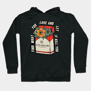 Find what you love. Hoodie